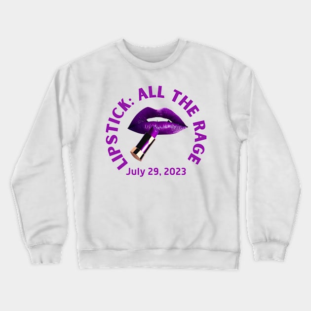 Lipstick All The Rage National Lipstick Day 2023 purple lipstick version Crewneck Sweatshirt by The Friendly Introverts